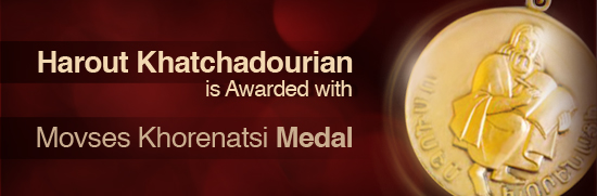 Harout Khatchadourian is Awarded with Movses Khorenatsi Medal